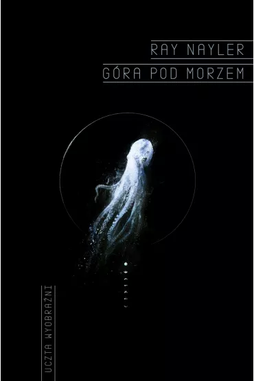 G�ra pod morzem - Ray  Nayler