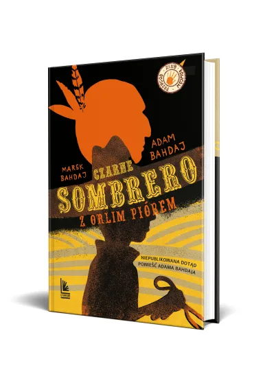Czarne sombrero z orlim pi�rem - Adam Bahdaj, Marek Bahdaj