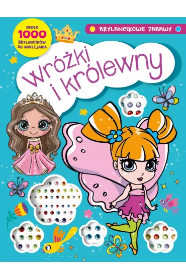Brylancikowe zabawy. Wr�ki i kr�lewny