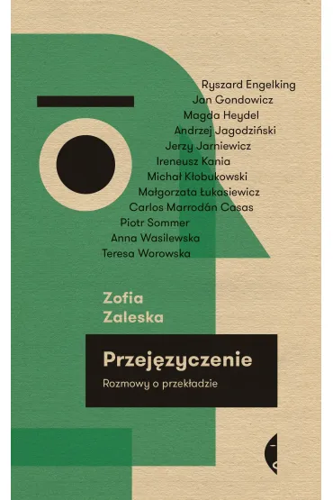 Przej�zyczenie. Rozmowy o przek�adzie - Zofia Zaleska