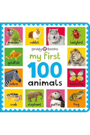My First 100: Animals - Roger Priddy