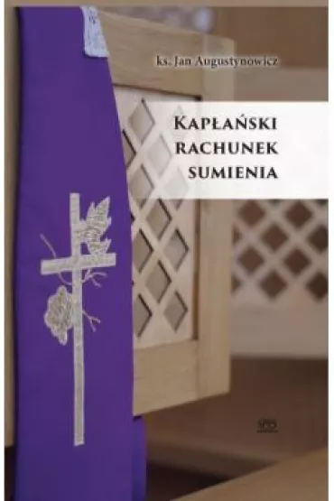 Kap�a�ski rachunek sumienia - Jan Ks Augustynowicz