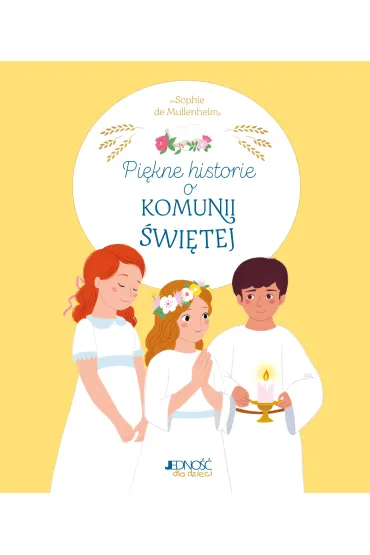 Pi�kne historie o Komunii �wi�tej - Sophie De Mullenheim