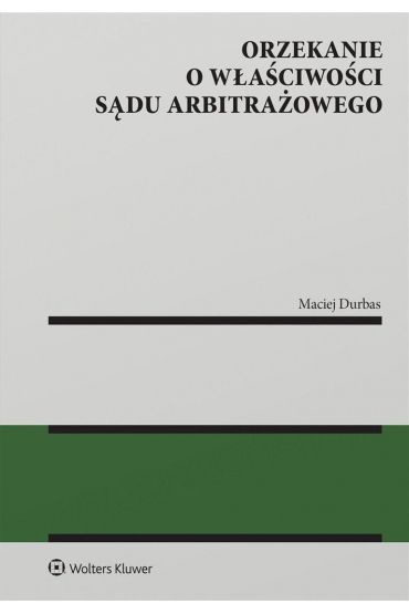 Orzekanie o właściwości sądu arbitrażowego