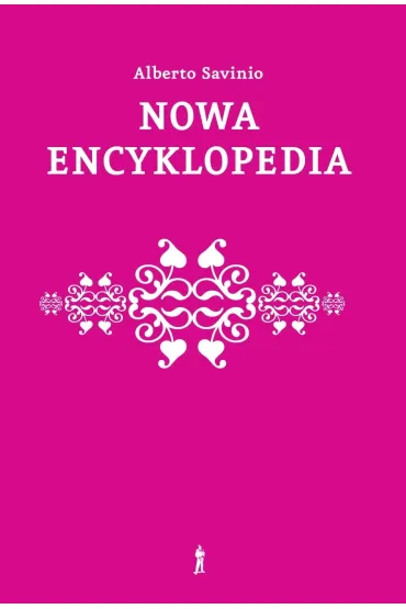 Nowa encyklopedia. Wyb�r - Alberto Savinio