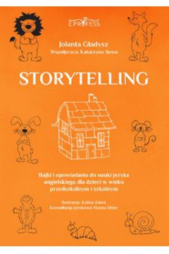 eBook Storytelling. Bajki i opowiadania do nauki jzyka angielskiego dla dzieci w wieku przedszkolnym i szkolnym pdf
