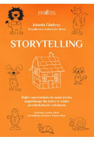 eBook Storytelling. Bajki i opowiadania do nauki j�zyka angielskiego dla dzieci w wieku przedszkolnym i szkolnym pdf - Jolanta G�adysz