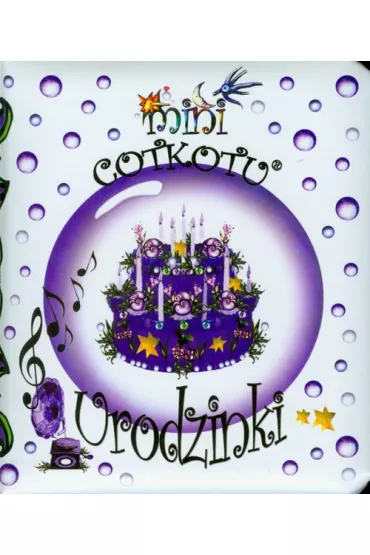 Cotkotu. Urodzinki - Zofia Zakrzewska-Klosa, Helena Klosa, Joanna Leszczy�ska