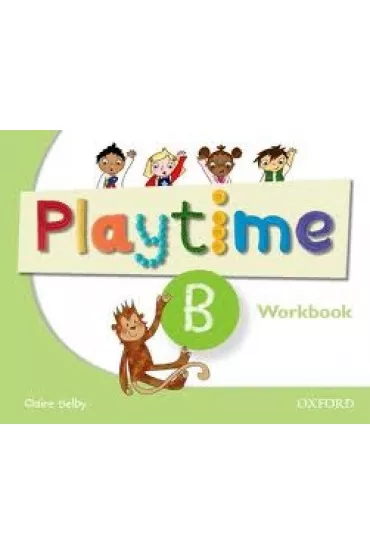 Playtime B. Workbook - Selby Claire