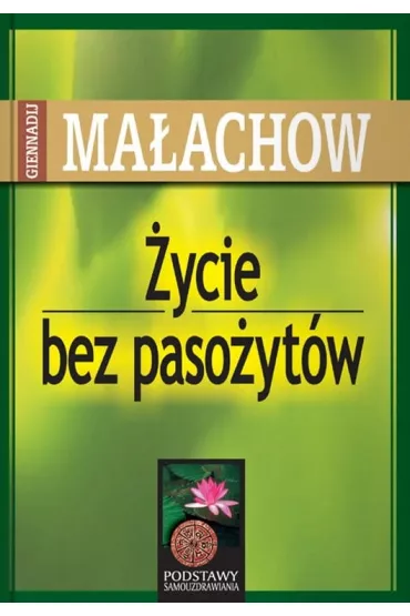 �ycie bez paso�yt�w - Giennadij Ma�achow