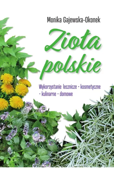 Zio�a polskie - Monika  Gajewska-Okonek