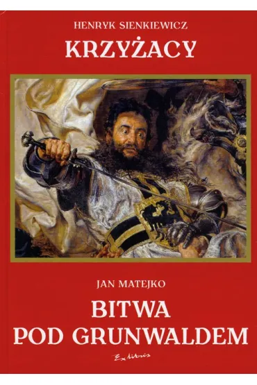 Krzy�acy Bitwa pod Grunwaldem (ma�a) - Henryk Sienkiewicz, Jan Matejko