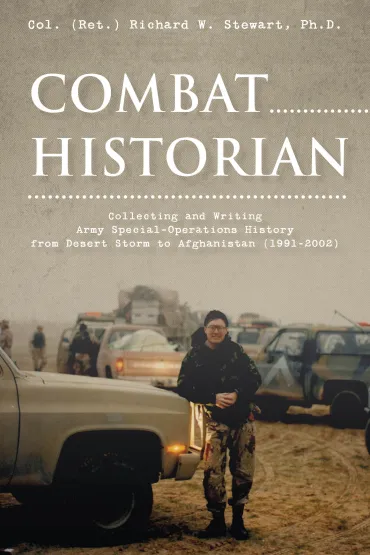 Combat Historian - Richard W Stewart