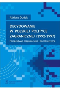 Decydowanie w polskiej polityce zagranicznej (1992-1997)