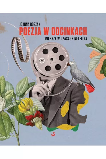 Poezja w odcinkach - Joanna Roszak
