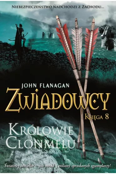 Kr�lowie Clonmelu. Zwiadowcy. Tom 8 - John Flanagan