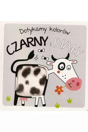 Dotykam kolor�w czarny i bia�y. Ksi��eczka sensoryczna