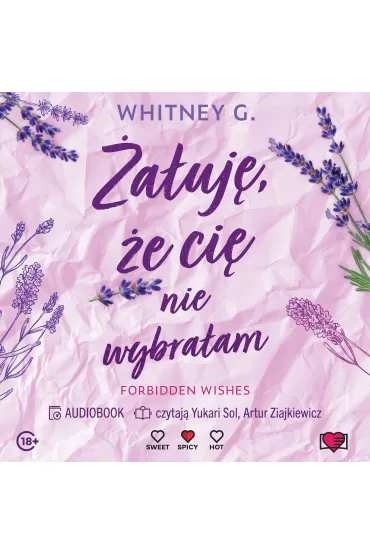 Audiobook �a�uj�, �e ci� nie wybra�am. Forbidden Wishes. Tom 2 mp3 - Whitney G.