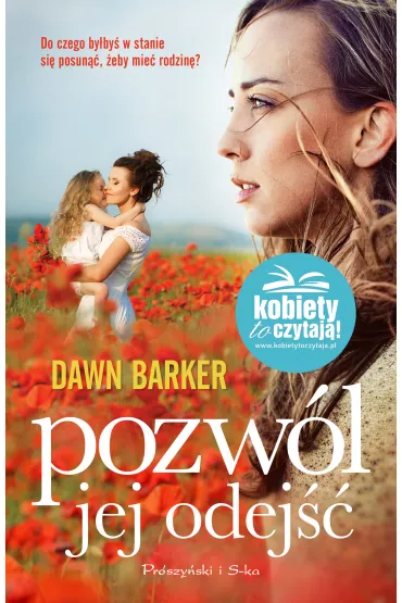 Pozw�l jej odej�� - Dawn Barker