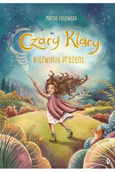 Niezwyk�y prezent. Czary Klary. Tom 1 - Marta  D�bowska