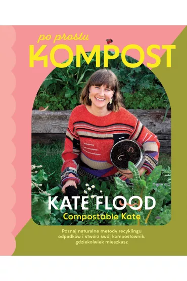 Po prostu kompost - Kate Flood