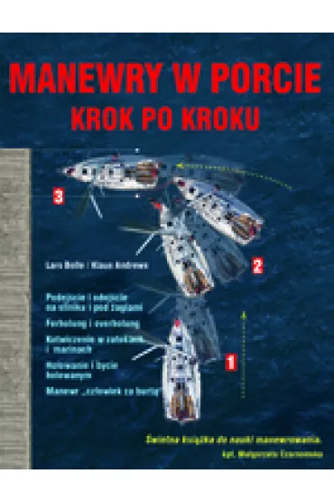 Manewry w porcie krok po kroku (dodruk 2025) - Andrews Klaus, Bolle Lars