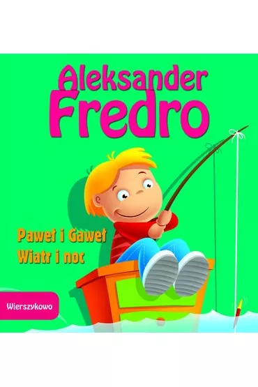 Wierszykowo. Pawe� i Gawe�, Wiatr i noc - Aleksander Fredro