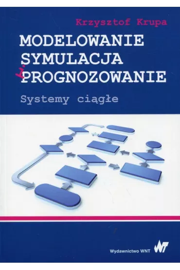 Modelowanie, symulacja i programowanie. Systemy ci�g�e - Krzysztof Krupa