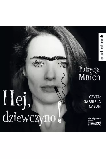 Audiobook Hej, dziewczyno! CD - Patrycja  Mnich
