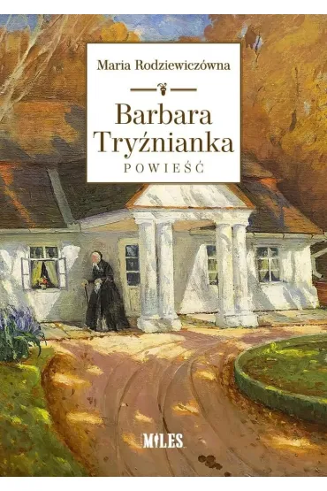 Barbara Try�nianka - Maria Rodziewicz�wna