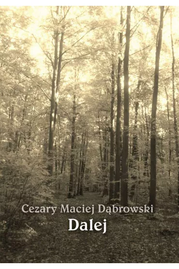 Dalej - Cezary Maciej D�browski