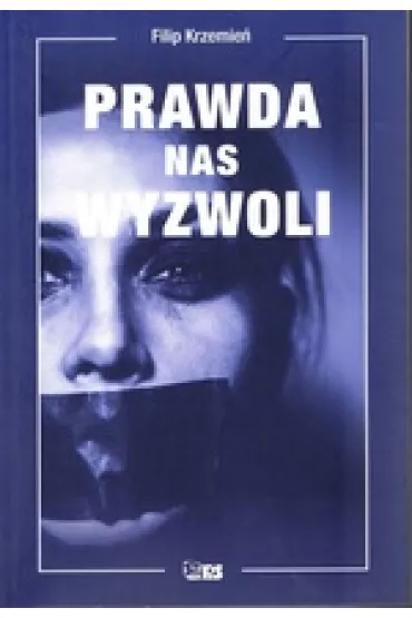 Prawda nas wyzwoli - Filip  Krzemie�