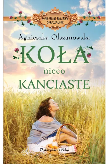 Ko�a nieco kanciaste. Seria Wiejskie S�u�by Specjalne. Tom 1 - Agnieszka Olszanowska