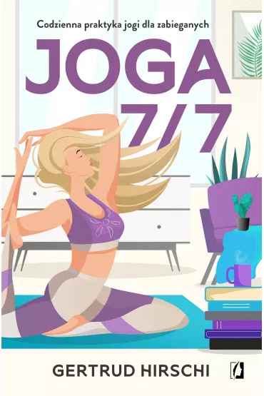 eBook Joga 7/7. Codzienna praktyka jogi dla zabieganych mobi epub - Gertrud Hirschi