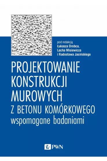 Projektowanie konstrukcji murowych z betonu kom�rkowego wspomagane badaniami