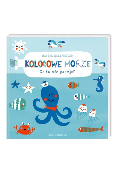 Kolorowe morze. Co tu nie pasuje? - Nastja Holtfreter, Magdalena  Majewska