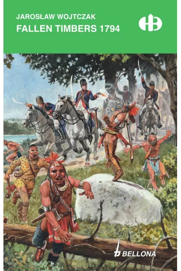 Fallen Timbers 1794 - Jaros�aw Wojtczak