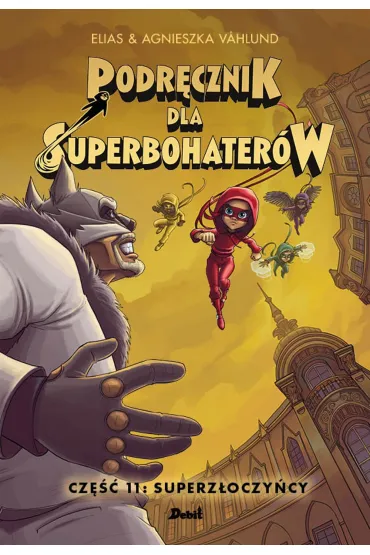 Superz�oczy�cy. Podr�cznik dla superbohater�w. Cz�� 11 - Elias Vahlund