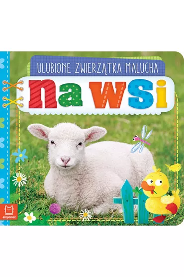 Ulubione zwierz�tka malucha. Na wsi.