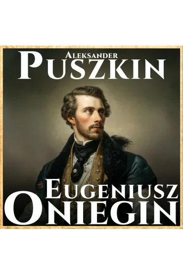 Audiobook Eugeniusz Oniegin mp3 - Aleksander Puszkin