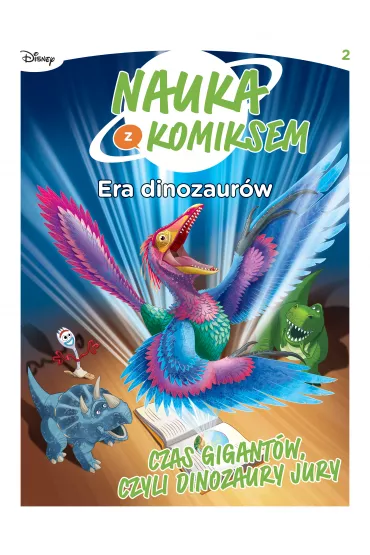 Czas gigant�w, czyli dinozaury jury. Nauka z komiksem. Era dinozaur�w. Tom 2 - Sara Storino, Jacopo Olivieri, Letizia Algeri, Andrea  Greppi, Benedetta Barone, Marco Colletti, Marco Forcelloni, Massimo Asaro, Stefano Broccoli
