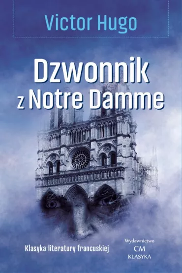 Dzwonnik z Notre Dame - Victor Hugo