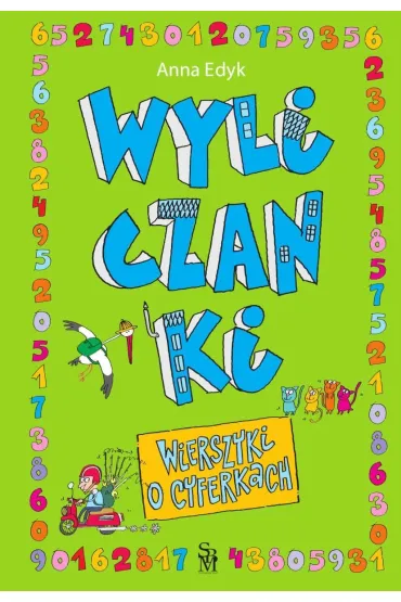 Wyliczanki. Wierszyki o cyferkach - Anna Edyk