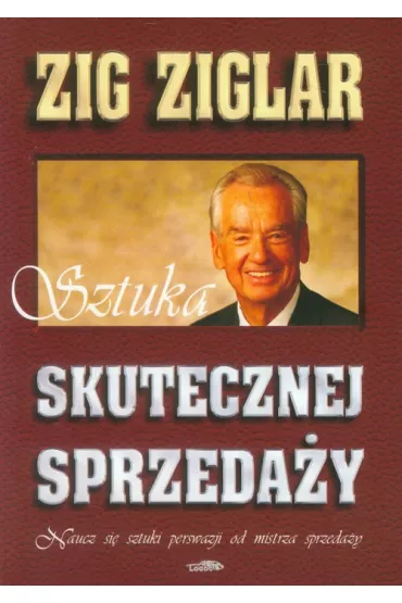 Sztuka skutecznej sprzeda�y - Ziglar Zig
