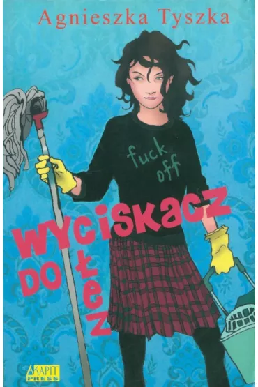 Wyciskacz do �ez - Agnieszka Tyszka
