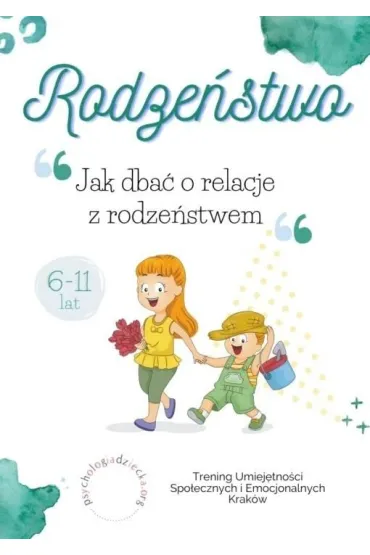 Rodze�stwo. Jak dba� o relacje z rodze�stwem - Izabella Oliwia  Galon, Patrycja  Kadula