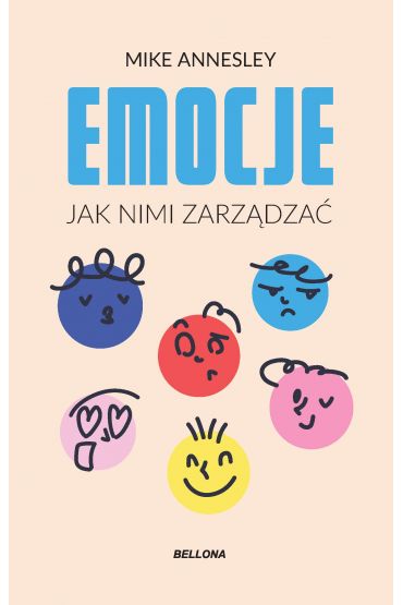 Emocje. Jak nimi zarządzać