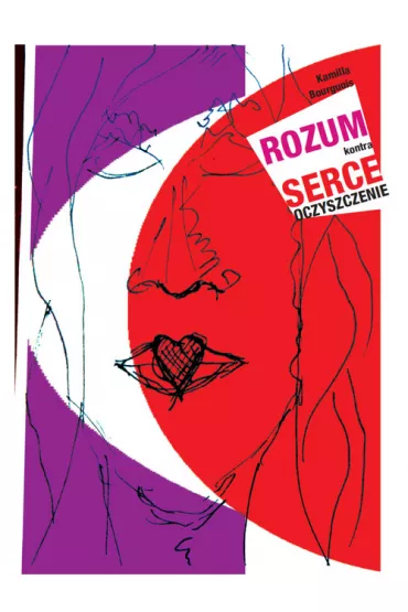 Rozum kontra serce - oczyszczenie - Bourguois Kamilla