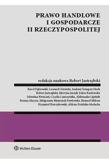 Prawo handlowe i gospodarcze II Rzeczypospolitej - Robert Jastrz�bski