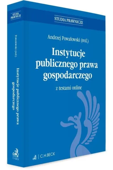 Instytucje publicznego prawa gospodarczego z testami online - Andrzej Powa�owski